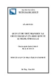 Tóm tắt luận văn Thạc sĩ: Quản lý thu thuế nhập khẩu tại Chi cục Hải quan cửa khẩu quốc tế Lệ Thanh, tỉnh Gia Lai