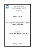 Tóm tắt luận văn Thạc sĩ: Quản lý đội ngũ cán bộ lãnh đạo cấp tỉnh tại tỉnh Quảng Bình