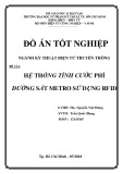 Đồ án tốt nghiệp: Hệ thống tính cước phí đường sắt Metro sử dụng RFID