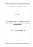 Luận văn Thạc sĩ: Phân tích báo cáo tài chính của Công ty Cổ phần Đầu tư Phát triển Công nghệ Điện tử Viễn thông