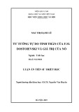 Luận án Tiến sĩ Triết học: Tư tưởng tự do tinh thần của F.M.Dostoievski và giá trị của nó