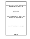 Luận văn Thạc sĩ: Nâng cao chất lượng công chức cấp xã tại huyện Gia Lâm, thành phố Hà Nội