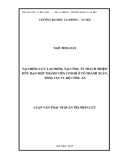 Luận văn Thạc sĩ: Tạo động lực lao động tại Công ty trách nhiệm hữu hạn một thành viên cơ khí ô tô Thanh Xuân, Tổng cục IV, Bộ Công an