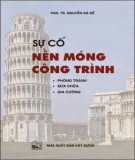 Sự cố nền móng công trình: Phần 1