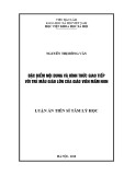 Luận án Tiến sĩ Tâm lý học: Đặc điểm nội dung và hình thức giao tiếp với trẻ mẫu giáo lớn của giáo viên mầm non