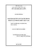 Luận án Tiến sĩ Luật học: Bảo đảm quyền con người trong pháp luật phong kiến Việt Nam