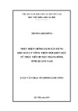 Luận văn Thạc sĩ Chính sách công: Thực hiện chính sách xây dựng khu dân cư nông thôn mới kiểu mẫu từ thực tiễn huyện Thăng Bình, tỉnh Quảng Nam