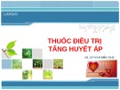 Bài giảng Thuốc điều trị tăng huyết áp - DS. Lê Vinh Bảo Châu