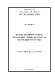Luận án Tiến sĩ Quản lý giáo dục: Quản lý hoạt động giáo dục kỹ năng sống cho trẻ 5-6 tuổi ở các trường mầm non tư thục