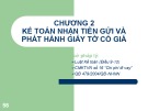 Bài giảng Kế toán ngân hàng thương mại - Chương 2: Kế toán nhận tiền gửi và phát hành giấy tờ có giá