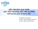 Bài giảng Siêu âm não qua thóp các tổn thương não trẻ sơ sinh (Không bao gồm dị dạng não) - BS. Nguyễn Công Quỳnh