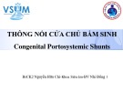 Bài giảng Thông nối cửa chủ bẩm sinh Congenital Portosystemic Shunts – BS.CK2 Nguyễn Hữu Chí