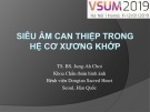 Bài giảng Siêu âm can thiệp trong hệ cơ xương khớp – TS. BS. Jung-Ah Choi