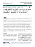 The efects of parental opioid use on the parent–child relationship and children’s developmental and behavioral outcomes: A systematic review of published reports