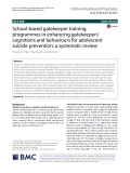 School-based gatekeeper training programmes in enhancing gatekeepers’ cognitions and behaviours for adolescent suicide prevention: A systematic review