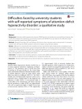 Difficulties faced by university students with self-reported symptoms of attention-deficit hyperactivity disorder: A qualitative study