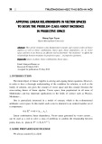 Applying linear relationships in vector spaces applying linear relationships in vector spaces to solve the problem class about incidence to solve the problem class about incidence in projective space