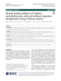 Mental health problems of children and adolescents, with and without migration background, living in Vienna, Austria
