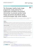 The Norwegian healthy body image programme: Study protocol for a randomized controlled school-based intervention to promote positive body image and prevent disordered eating among Norwegian high school students