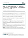 Direct and indirect aggression and victimization in adolescents - associations with the development of psychological difficulties