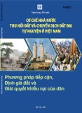 Báo cáo Cơ chế nhà nước thu hồi đất và chuyển dịch đất đai tự nguyện ở Việt Nam – Phương pháp tiếp cận, định giá đất đai và giải quyết khiếu nại của dân