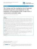 The change and the mediating role of parental emotional reactions and depression in the treatment of traumatized youth: Results from a randomized controlled study