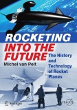 The history and technology of rocket planes - Rocketing into the future: Part 1