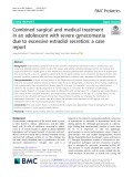 Combined surgical and medical treatment in an adolescent with severe gynecomastia due to excessive estradiol secretion: A case report
