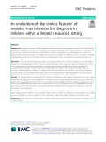 An evaluation of the clinical features of measles virus infection for diagnosis in children within a limited resources setting