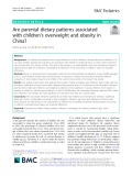 Are parental dietary patterns associated with children’s overweight and obesity in China?
