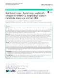 Nutritional status, dental caries and tooth eruption in children: A longitudinal study in Cambodia, Indonesia and Lao PDR