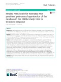 Inhaled nitric oxide for neonates with persistent pulmonary hypertension of the newborn in the CINRGI study: Time to treatment response