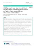 Mobility may impact attention abilities in healthy term or prematurely born children at 7-years of age: Protocol for an intervention controlled trial