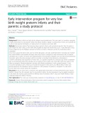Early intervention program for very low birth weight preterm infants and their parents: A study protocol