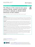 The influence of the maternal peer group (partner, friends, mothers’ group, family) on mothers’ attitudes to obesity-related behaviours of their children