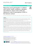 Measuring social participation in children with chronic health conditions: Validation and reference values of the child and adolescent scale of participation (CASP) in the German context