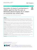Association of vitamin D and diarrhoea in children aged less than five years at Muhimbili national hospital, Dar es Salaam: An unmatched case control study