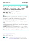 Exploring the experiences of parent caregivers of children with chronic medical complexity during pediatric intensive care unit hospitalization: An interpretive descriptive study