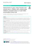 Improvement in gross motor function and muscle tone in children with cerebral palsy related to neonatal icterus: An open-label, uncontrolled clinical trial