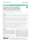Prospective audit and feedback on antibiotic use in neonatal intensive care: A retrospective cohort study