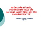 Bài giảng Hướng dẫn tổ chức, phương pháp khảo sát hài lòng người bệnh nội trú và nhân viên y tế