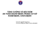 Bài giảng Tăng cường và bảo đảm an toàn người bệnh trong cơ sở khám bệnh, chữa bệnh