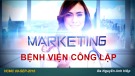 Bài giảng Marketing bệnh viện công lập