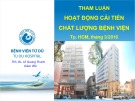 Bài giảng Tham luận hoạt động cải tiến chất lượng bệnh viện