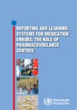 The role of pharmacovigilance centres - Reporting and learning systems for medication errors: Part 1