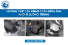 Bài giảng Hướng tiếp cận chẩn đoán hình ảnh khối u buồng trứng