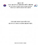 Tài liệu đào tạo liên tục quản lý chất lượng bệnh viện: Phần 2