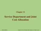 Lecture Fundamentals of cost accounting - Chapter 11: Service department and joint cost allocation