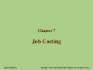 Lecture Fundamentals of cost accounting - Chapter 7: Job costing
