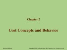 Lecture Fundamentals of cost accounting - Chapter 2: Cost concepts and behavior